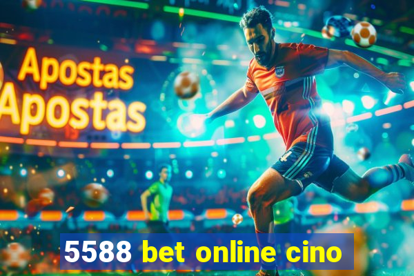 5588 bet online cino